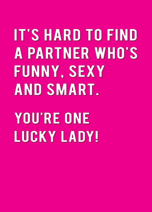 You're One Lucky Lady Card