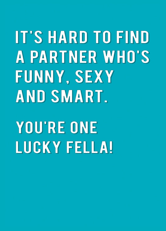 You're One Lucky Fella Card