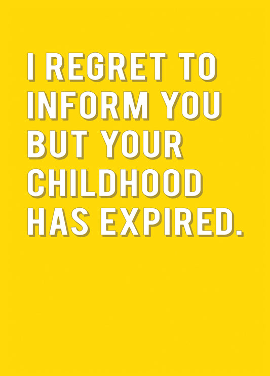 Your Childhood Has Expired Card