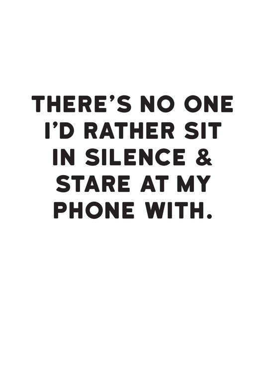 No One I'd Rather Sit In Silence With Card