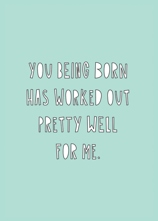 Worked Out Pretty Well For Me Card