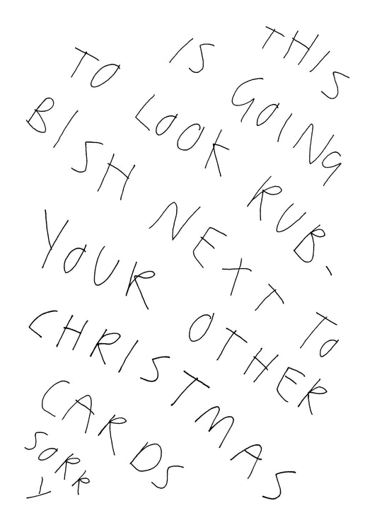 Going To Look Rubbish Card