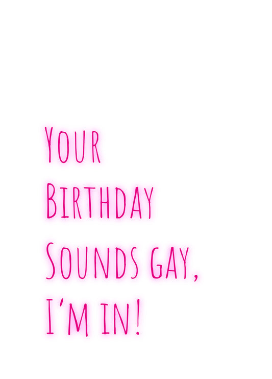Sounds Gay Birthday Card