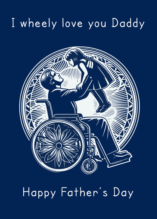 Daddy Wheelchair From Daughter Father's Day Card
