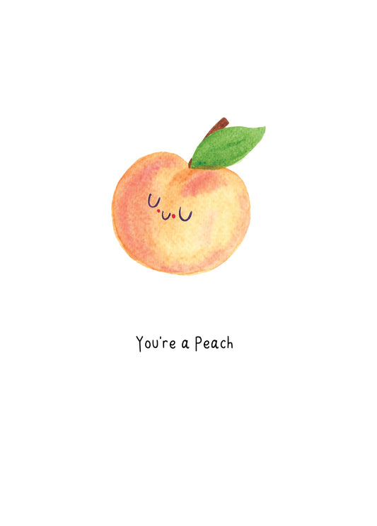 You're A Peach Card