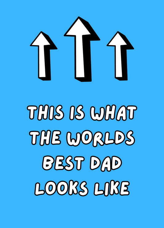 This Is What The World's Best Dad Looks Like Card