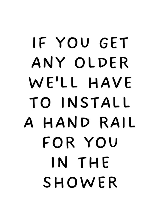 We'll Have To Install A Hand Rail For You Card