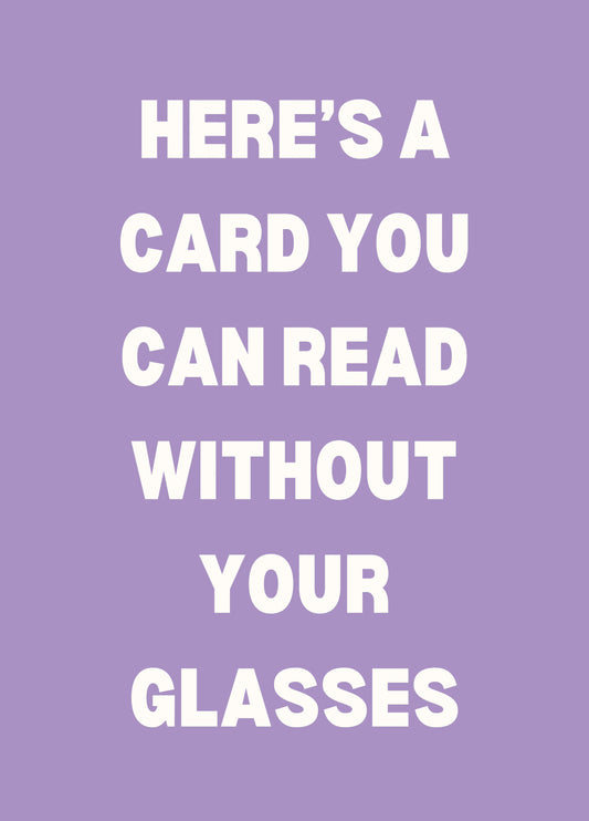 Here's A Card You Can Read Without Your Glasses