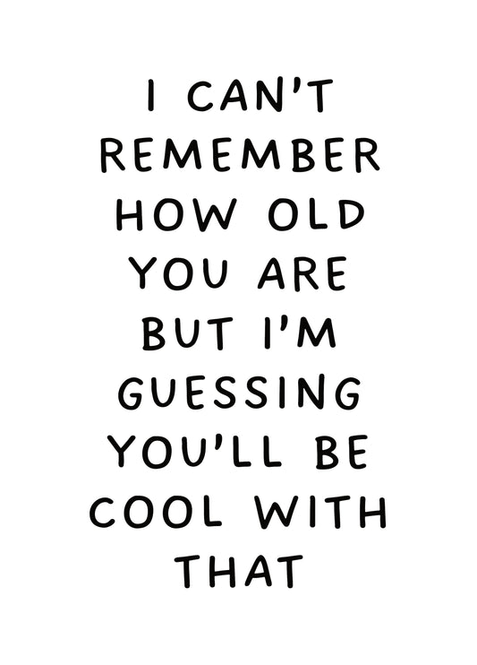 Can't Remember How Old Card