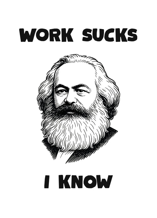 Work Sucks, I Know