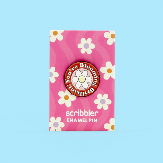 You're Blooming Brilliant Pin Badge