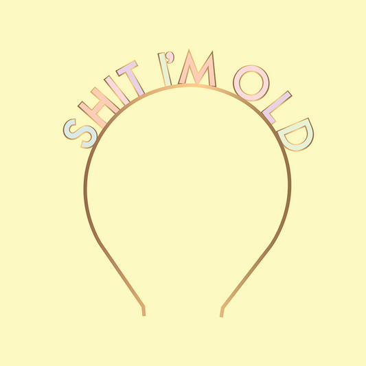 Shit I'm Old Headband