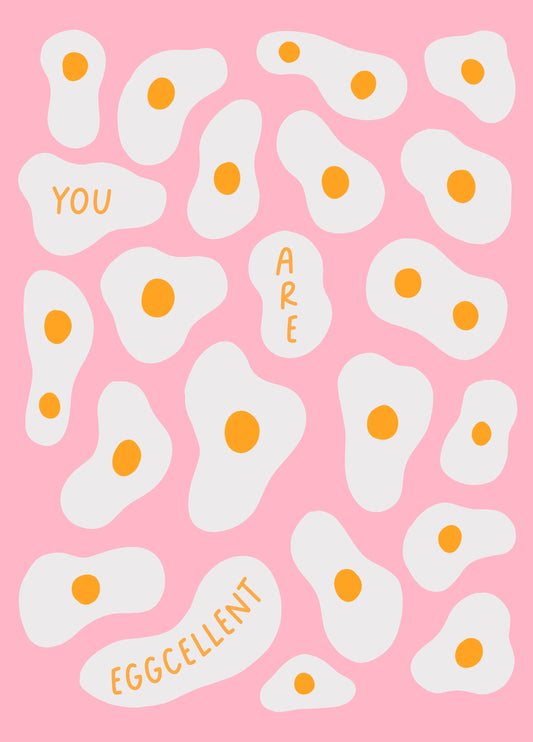 You Are Eggcellent Card