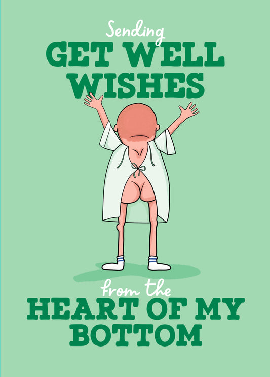Get Well Wishes From The Heart Of My Bottom Card