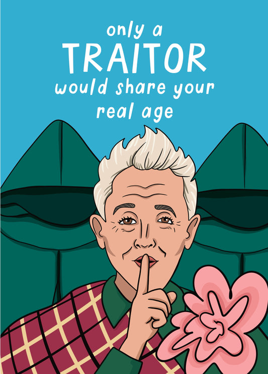 Traitors Alan Birthday Card