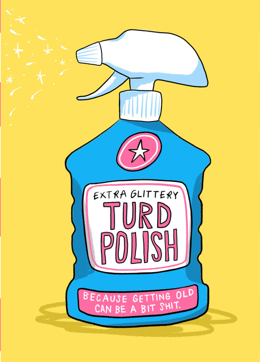 Funny Birthday Card - Extra Glittery Turd Polish