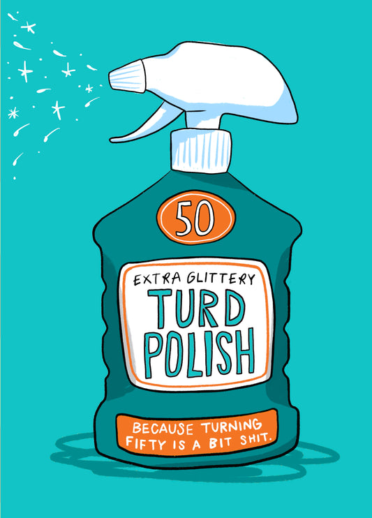 Funny 50th Birthday Card - Extra Glittery Turd Polish