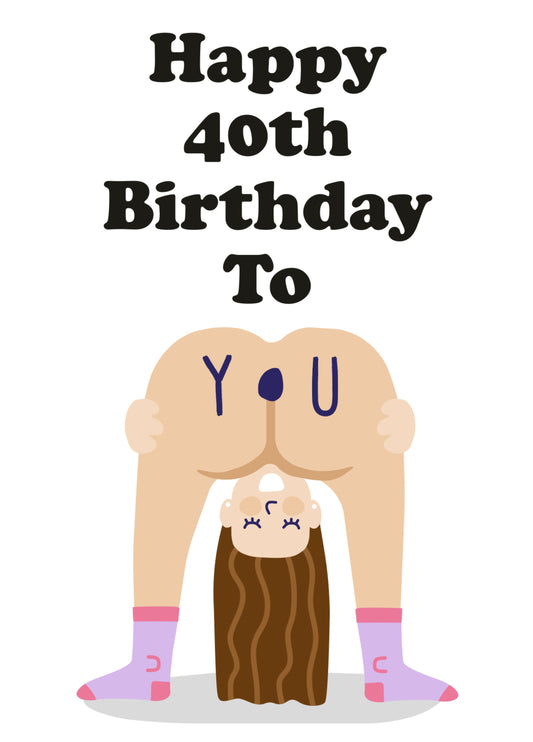 Happy 40th Birthday To You Card