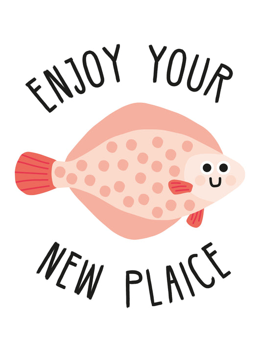 Enjoy Your New Plaice Card