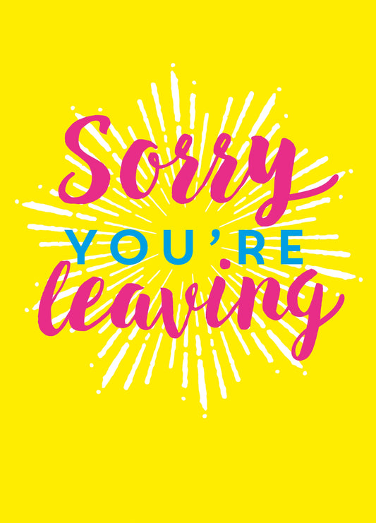Sorry You're Leaving Card