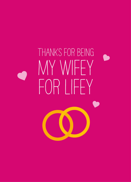 Wifey For Lifey Card