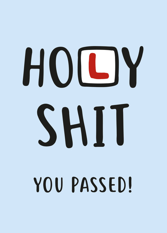 Holy Shit, You Passed! Card