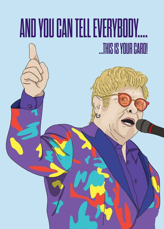 And You Can Tell Everybody Card