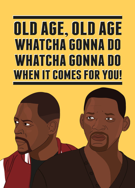 Old Age Whatcha Gonna Do Card