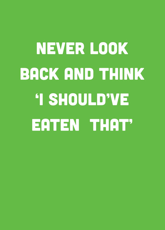 I Should've Eaten That Type Card