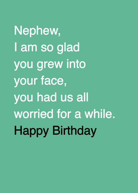 Nephew Grew Into Your Face Birthday Card
