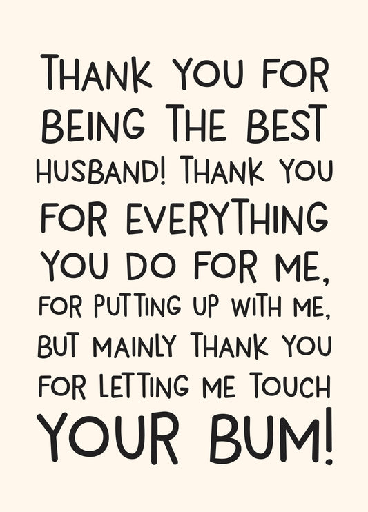Husband Letting Me Touch Your Bum Anniversary Card