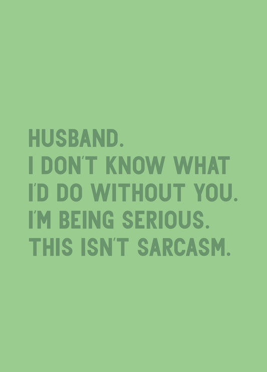 Husband Don't Know What I Do Without You Anniversary Card