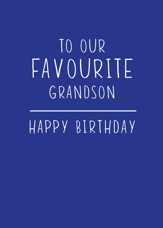 Our Favourite Grandson Type Birthday Card