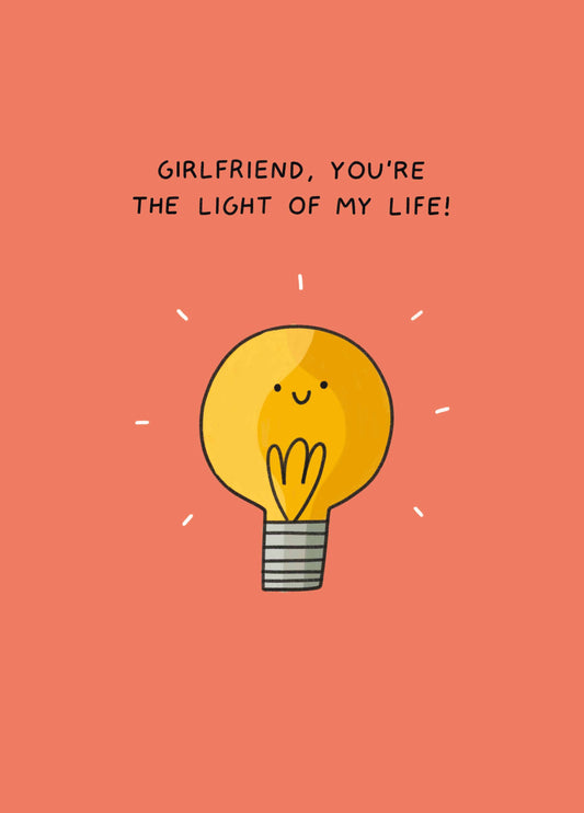 Girlfriend You're The Light Of My Life Card