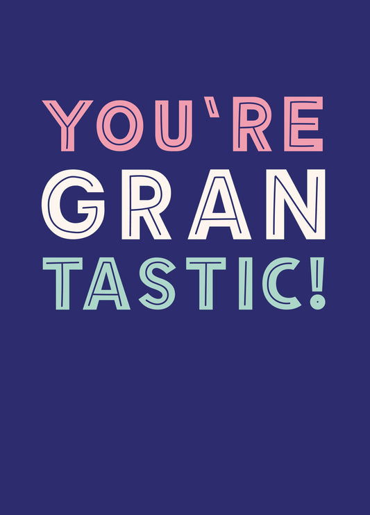 You're Gran Tastic Card
