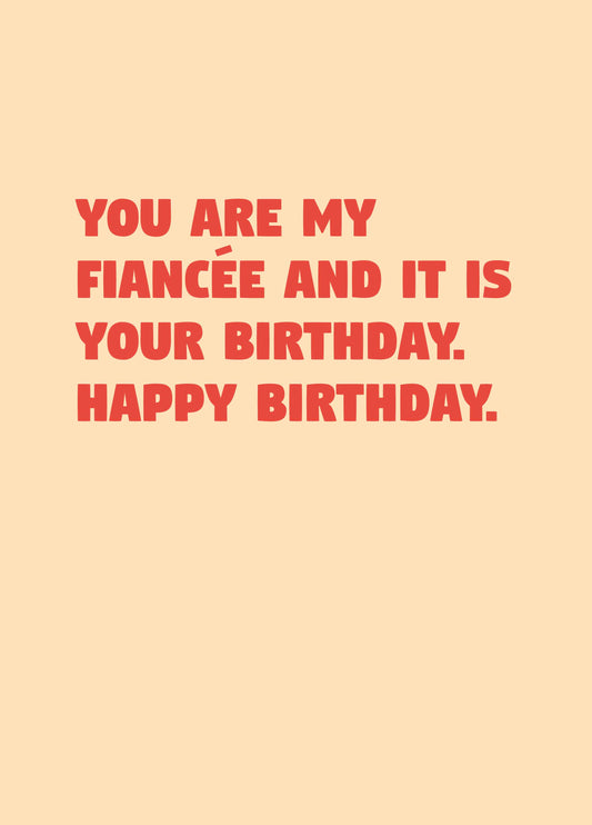 Fiancee It Is Your Birthday Card