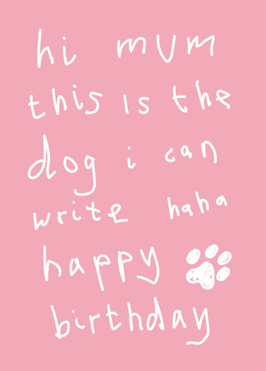 Hi Mum This Is The Dog Card