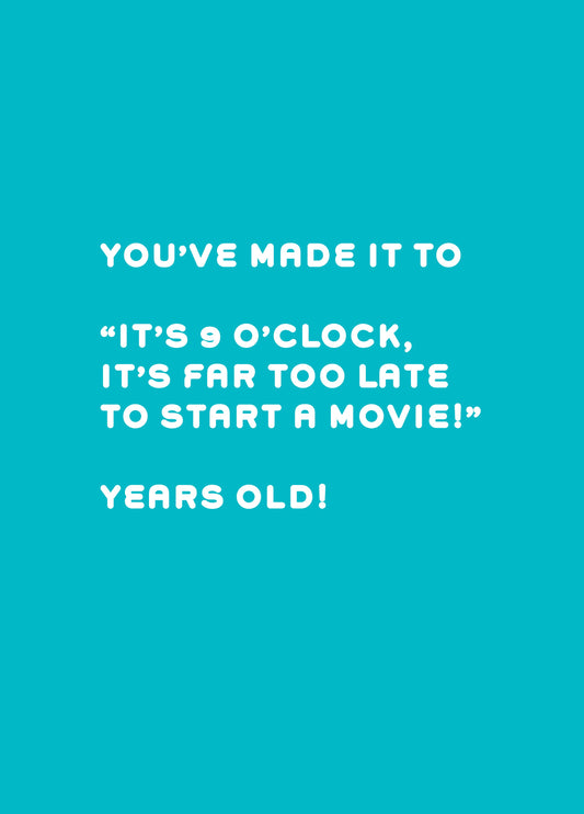 Too Late To Start A Movie Birthday Card