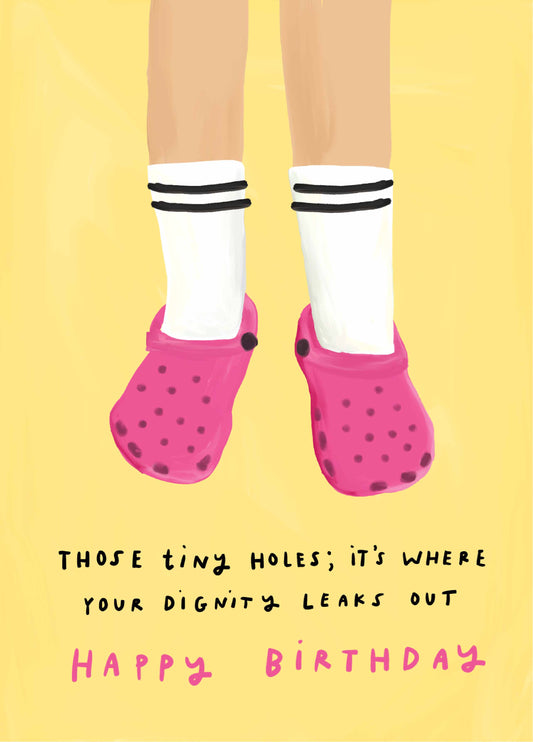 Tiny Holes Crocs Birthday Card
