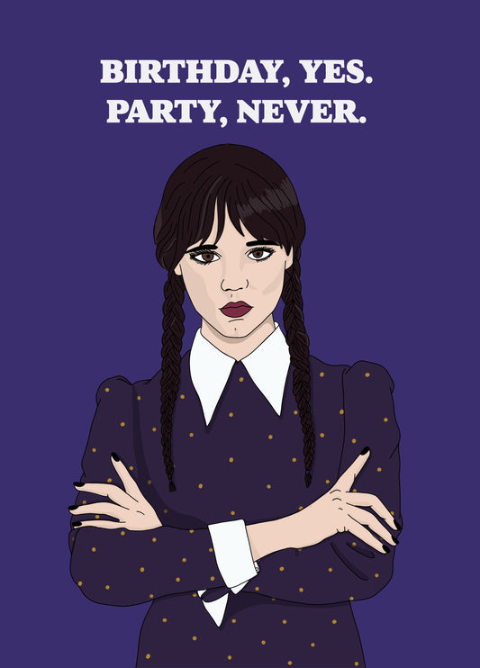 Wednesday Party Never Birthday Card