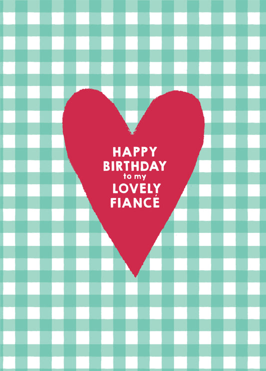 Lovely Fiance Heart Birthday Card