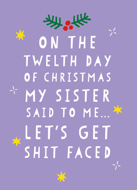 Shit Faced Sister Christmas Card