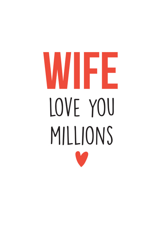 Wife Love You Millions Valentine's Card