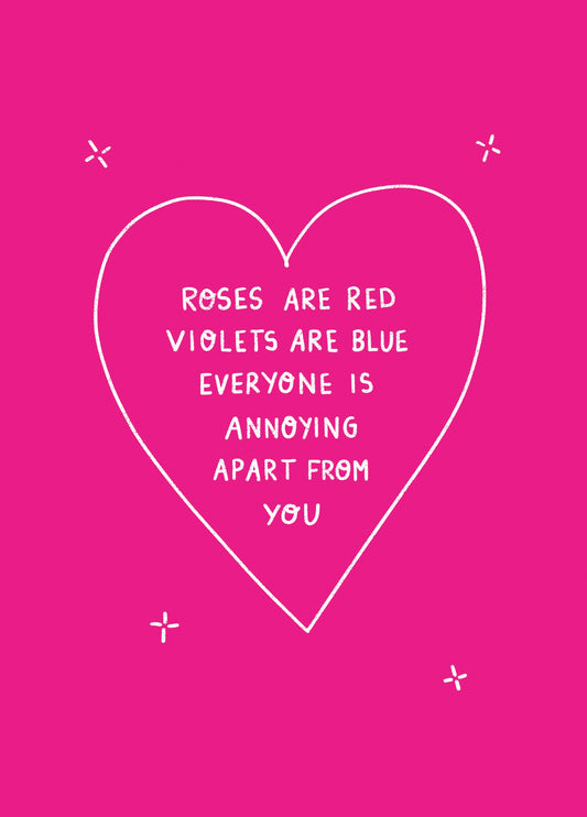 Everyone Is Annoying Poem Valentine's Card
