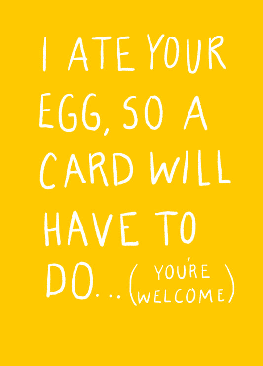 Ate Your Egg Easter Card