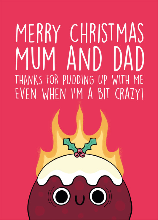 Parents Pudding Up With Me Christmas Card