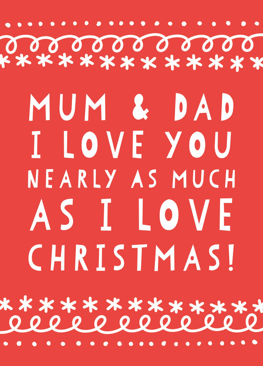 Parents As Much As I Love Christmas Card