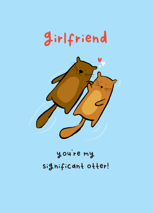 Girlfriend Significant Otter Valentine's Card