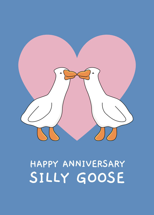 Happy Anniversary Silly Goose