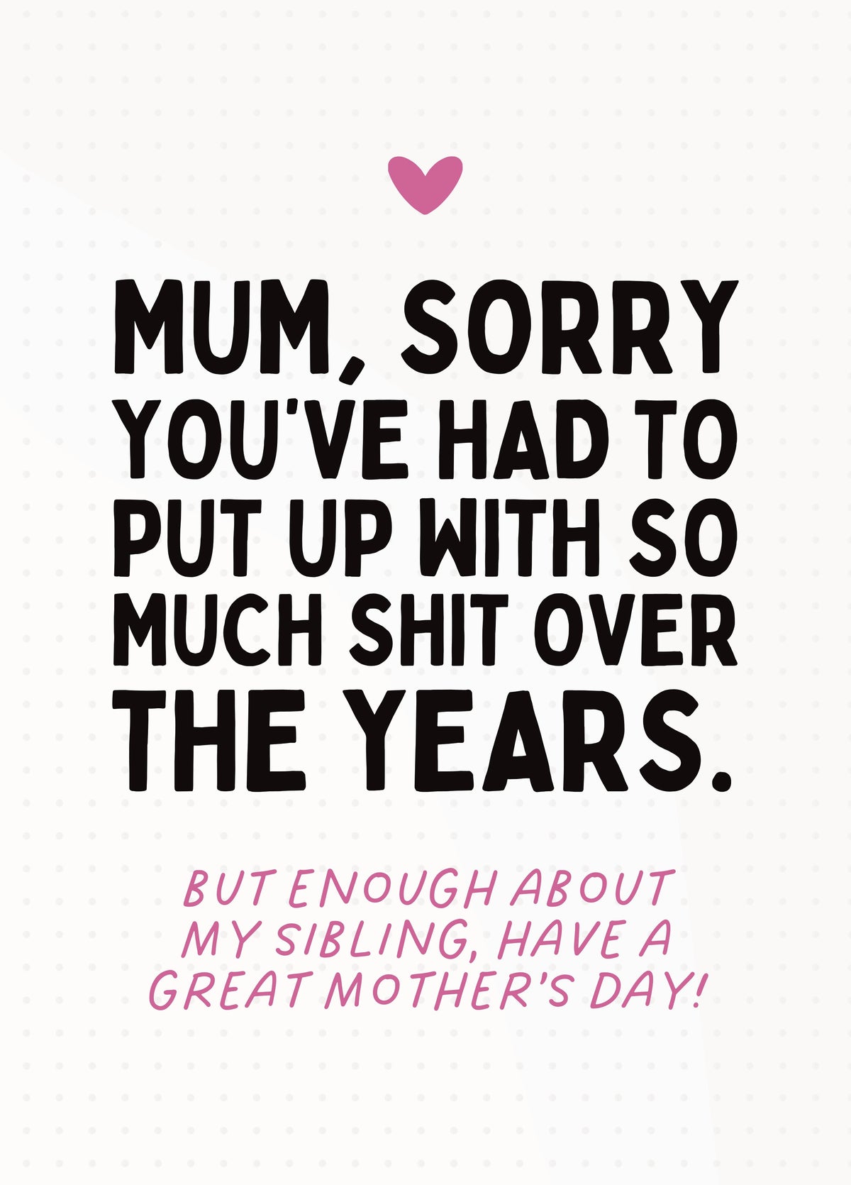Funny Mother’s Day Card - Sorry About My Sibling